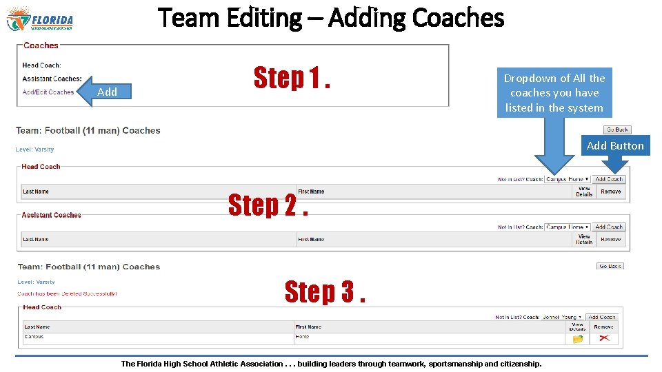 Team Editing – Adding Coaches Add Step 1. Dropdown of All the coaches you
