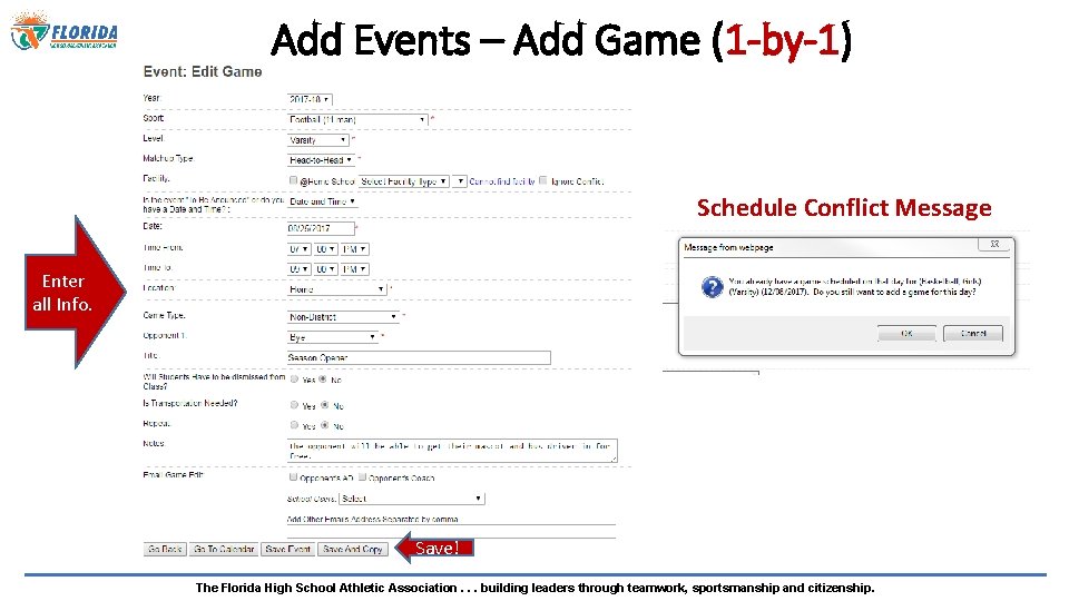 Add Events – Add Game (1 -by-1) Schedule Conflict Message Enter all Info. Save!