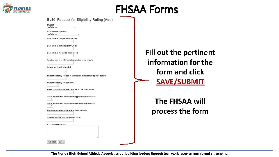 FHSAA Forms Fill out the pertinent information for the form and click SAVE/SUBMIT The