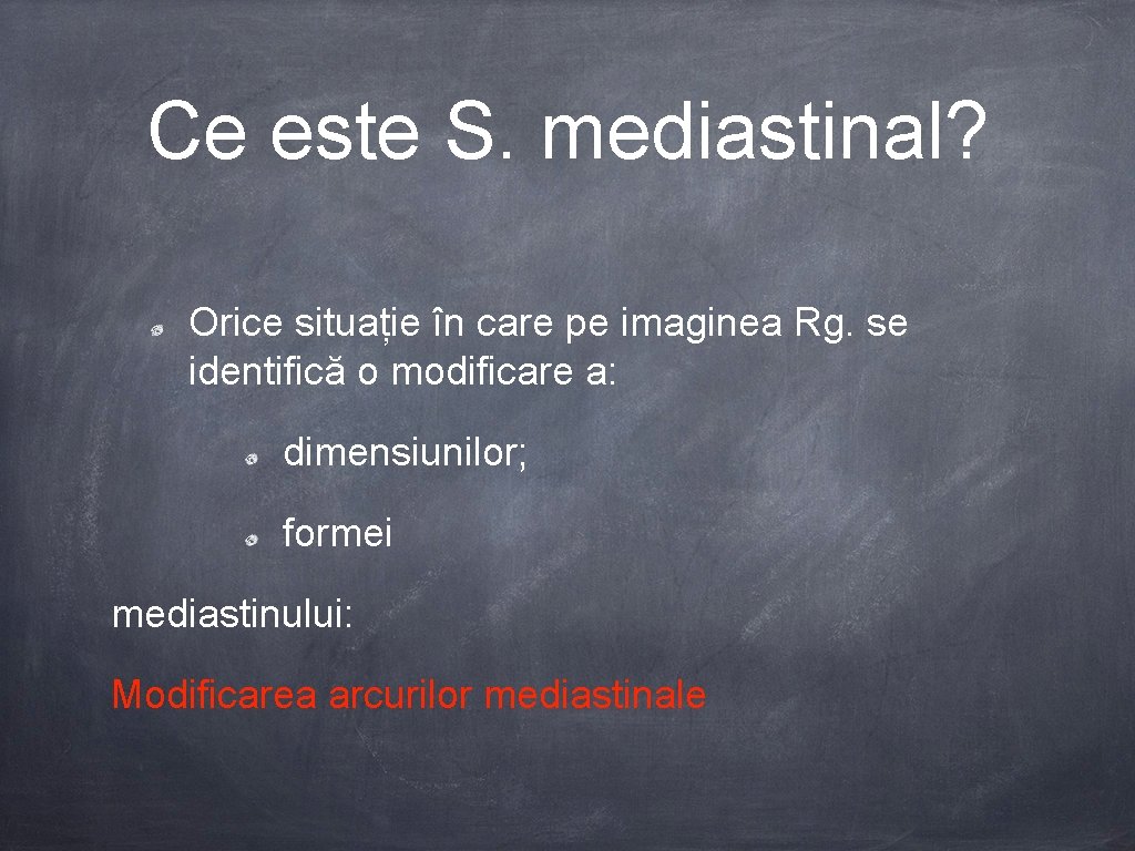 Ce este S. mediastinal? Orice situație în care pe imaginea Rg. se identifică o