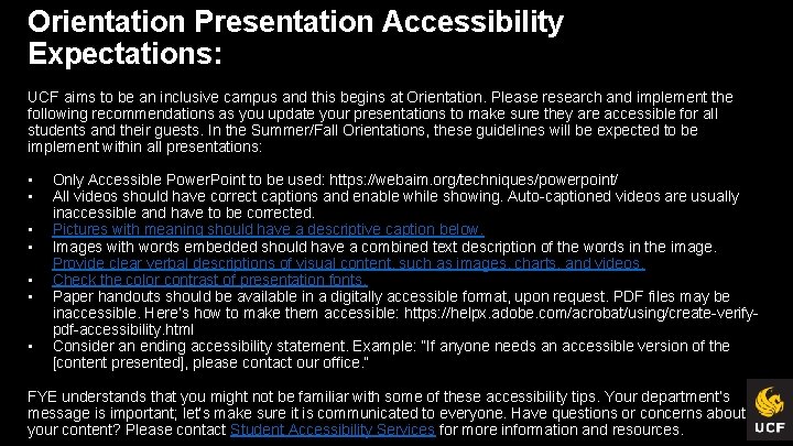 Orientation Presentation Accessibility Expectations: UCF aims to be an inclusive campus and this begins