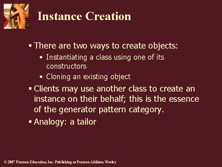 Instance Creation § There are two ways to create objects: • Instantiating a class