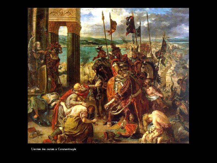L’entrée des croisés à Constantinople 