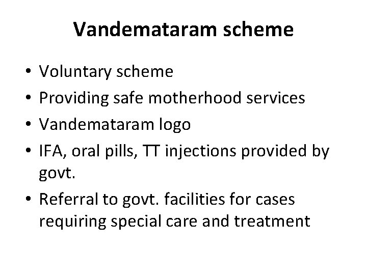 Vandemataram scheme Voluntary scheme Providing safe motherhood services Vandemataram logo IFA, oral pills, TT