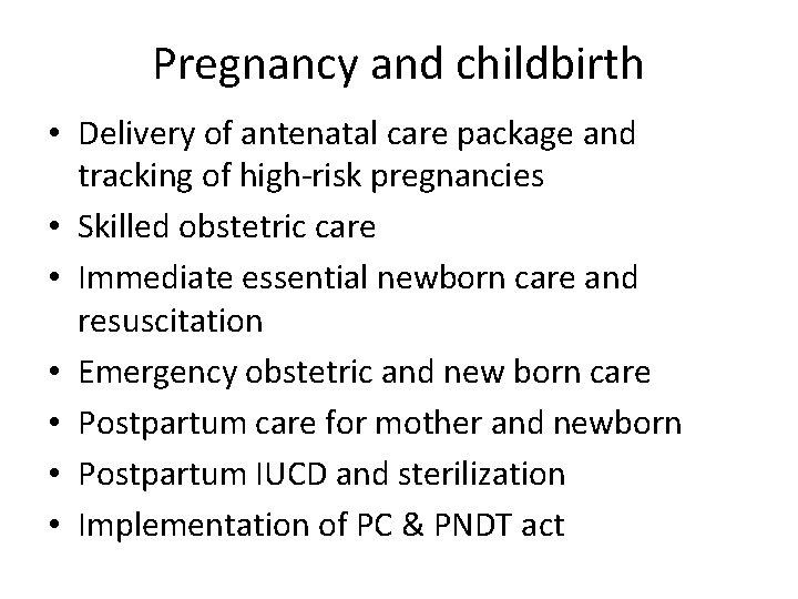 Pregnancy and childbirth • Delivery of antenatal care package and tracking of high-risk pregnancies