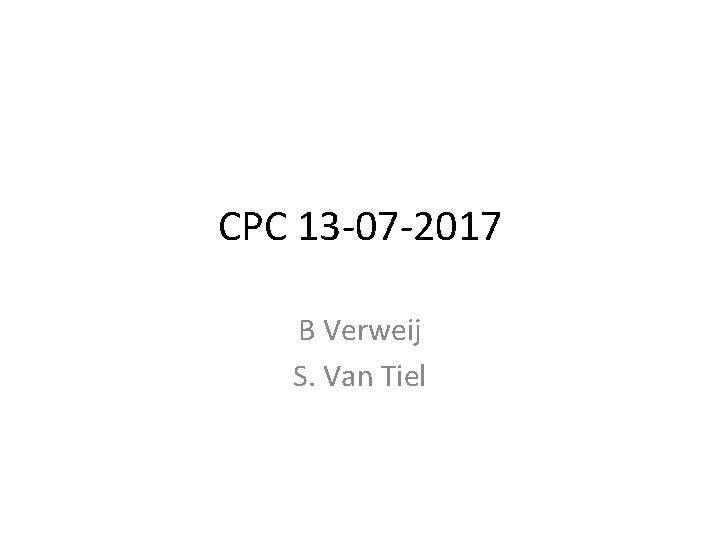 CPC 13 -07 -2017 B Verweij S. Van Tiel 