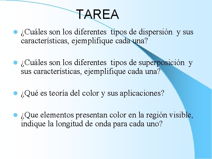 TAREA l ¿Cuáles son los diferentes tipos de dispersión y sus características, ejemplifique cada