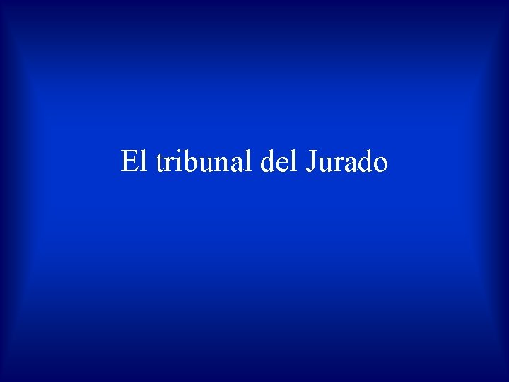 El tribunal del Jurado 