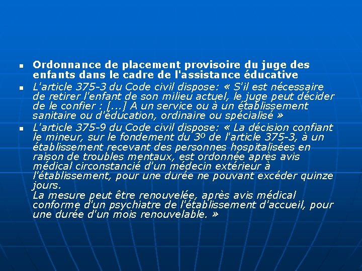 n n n Ordonnance de placement provisoire du juge des enfants dans le cadre n n n Ordonnance de placement provisoire du juge des enfants dans le cadre