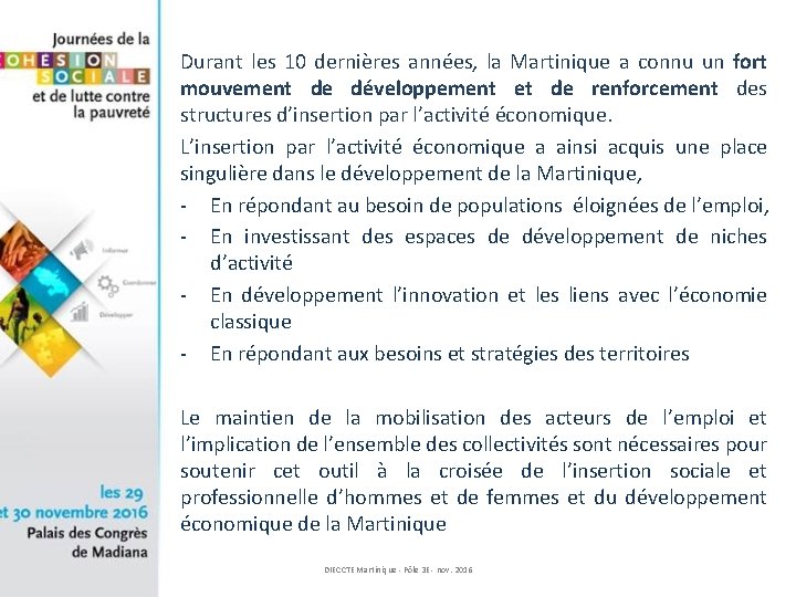 Durant les 10 dernières années, la Martinique a connu un fort mouvement de développement