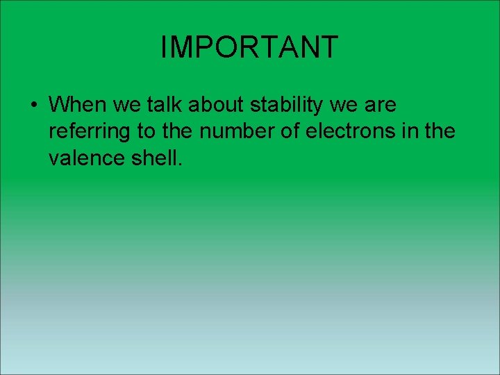IMPORTANT • When we talk about stability we are referring to the number of IMPORTANT • When we talk about stability we are referring to the number of