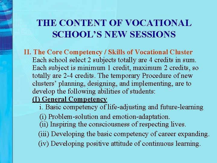 THE CONTENT OF VOCATIONAL SCHOOL’S NEW SESSIONS II. The Core Competency / Skills of THE CONTENT OF VOCATIONAL SCHOOL’S NEW SESSIONS II. The Core Competency / Skills of
