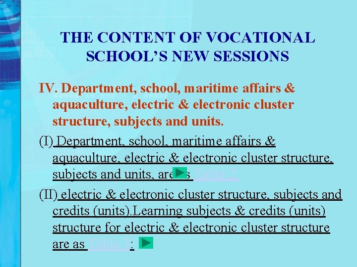THE CONTENT OF VOCATIONAL SCHOOL’S NEW SESSIONS IV. Department, school, maritime affairs & aquaculture, THE CONTENT OF VOCATIONAL SCHOOL’S NEW SESSIONS IV. Department, school, maritime affairs & aquaculture,