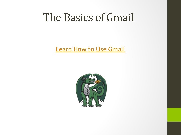 The Basics of Gmail Learn How to Use Gmail 