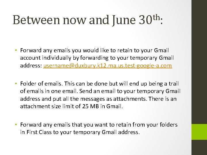 Between now and June 30 th: • Forward any emails you would like to