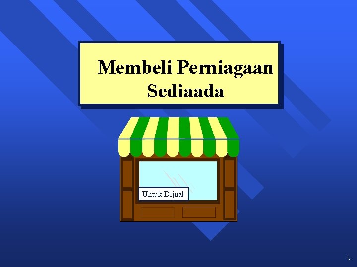 Membeli Perniagaan Sediaada Untuk Dijual 1 