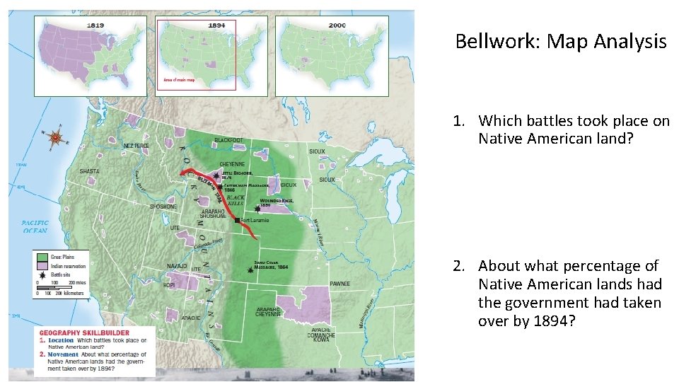 Bellwork: Map Analysis 1. Which battles took place on Native American land? 2. About