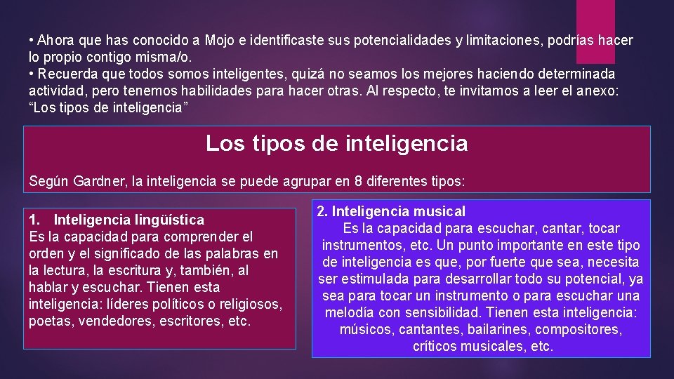  • Ahora que has conocido a Mojo e identificaste sus potencialidades y limitaciones,