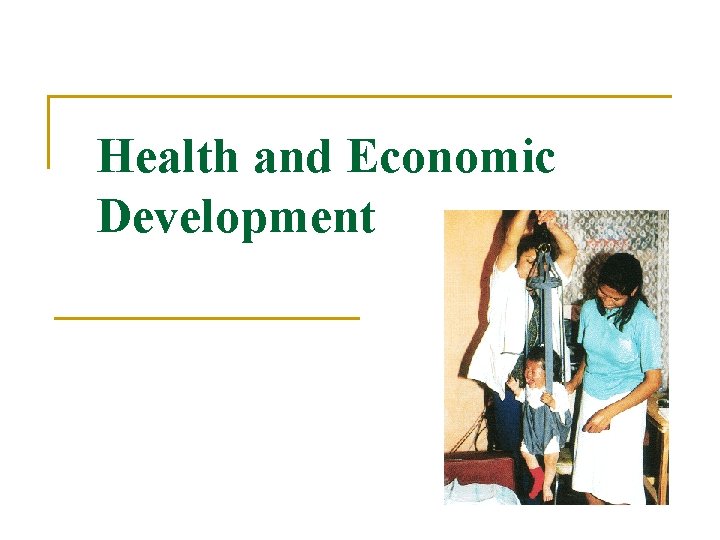 Health and Economic Development 