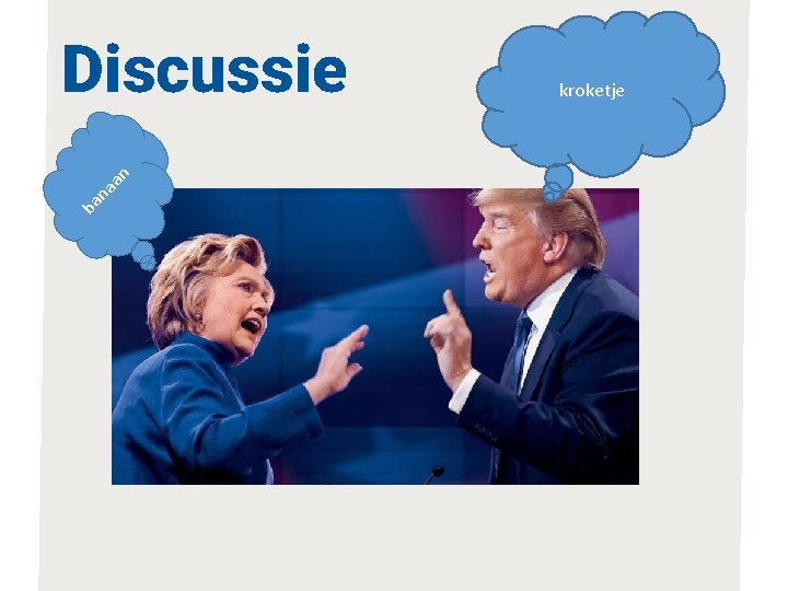 ba na an Discussie kroketje 