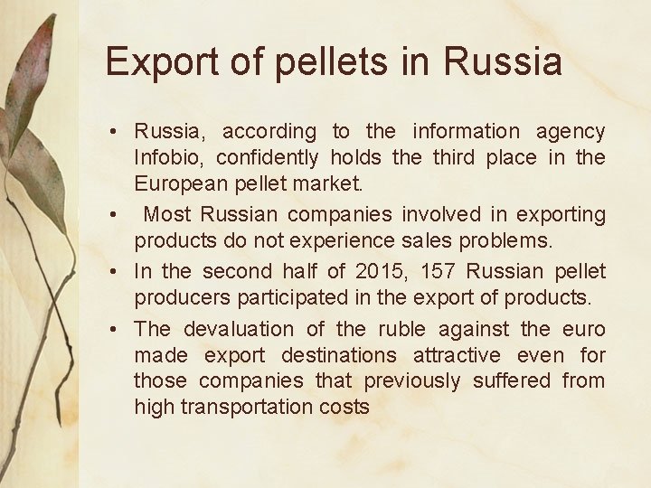 Export of pellets in Russia • Russia, according to the information agency Infobio, confidently