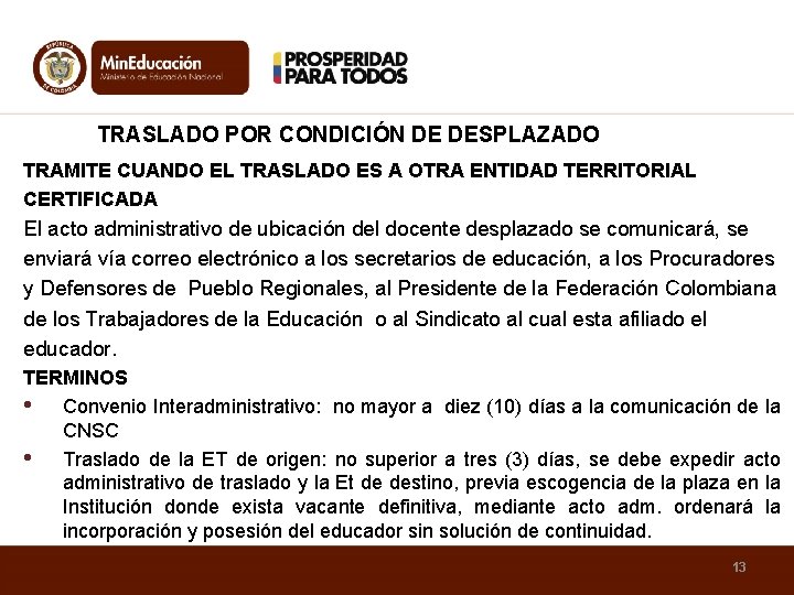 TRASLADO POR CONDICIÓN DE DESPLAZADO TRAMITE CUANDO EL TRASLADO ES A OTRA ENTIDAD TERRITORIAL