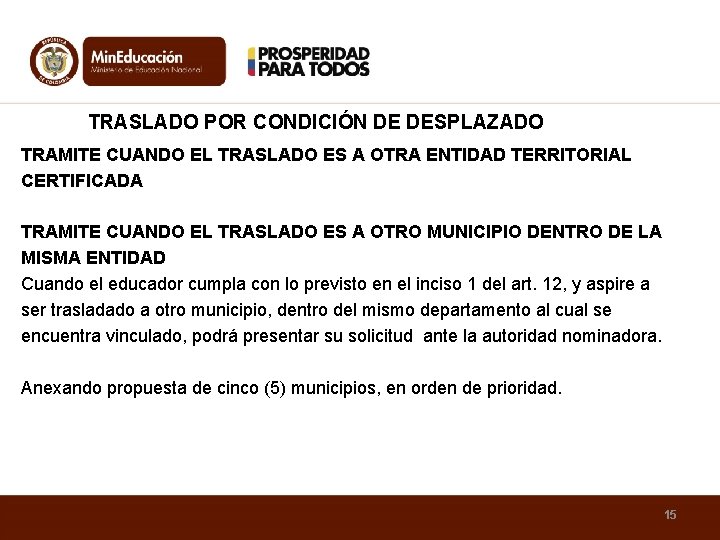 TRASLADO POR CONDICIÓN DE DESPLAZADO TRAMITE CUANDO EL TRASLADO ES A OTRA ENTIDAD TERRITORIAL