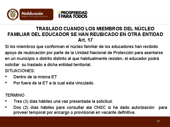 TRASLADO CUANDO LOS MIEMBROS DEL NÚCLEO FAMILIAR DEL EDUCADOR SE HAN REUBICADO EN OTRA