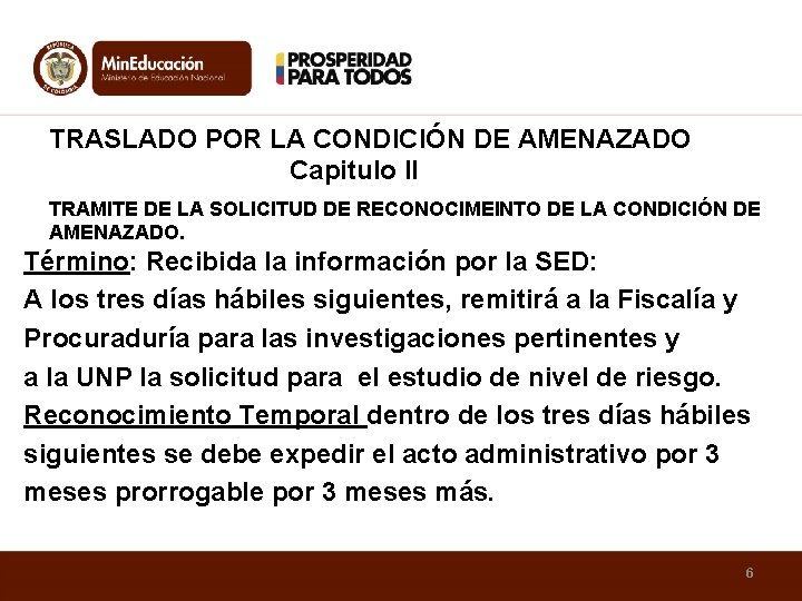TRASLADO POR LA CONDICIÓN DE AMENAZADO Capitulo II TRAMITE DE LA SOLICITUD DE RECONOCIMEINTO