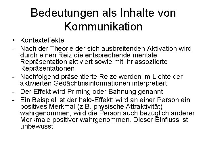 Bedeutungen als Inhalte von Kommunikation • Kontexteffekte - Nach der Theorie der sich ausbreitenden