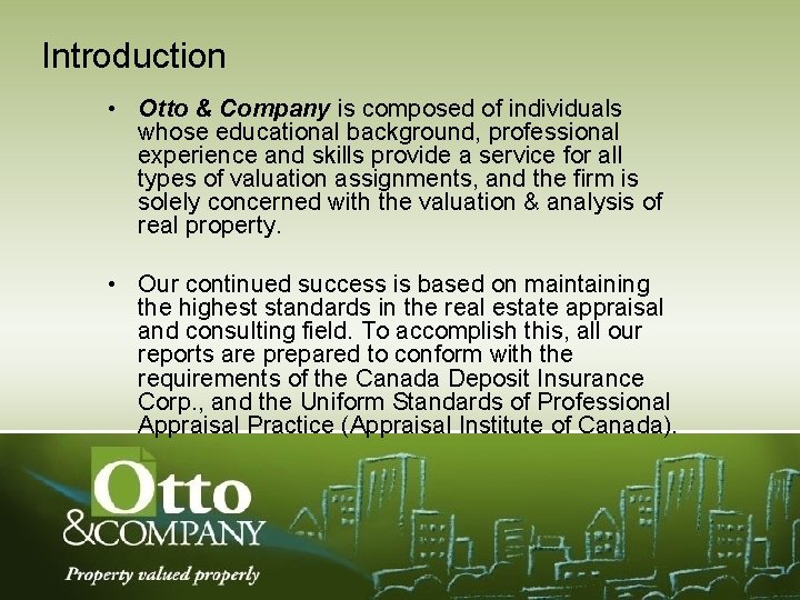 Introduction • Otto & Company is composed of individuals whose educational background, professional experience