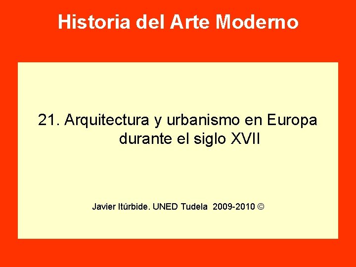 Historia del Arte Moderno 21. Arquitectura y urbanismo en Europa durante el siglo XVII