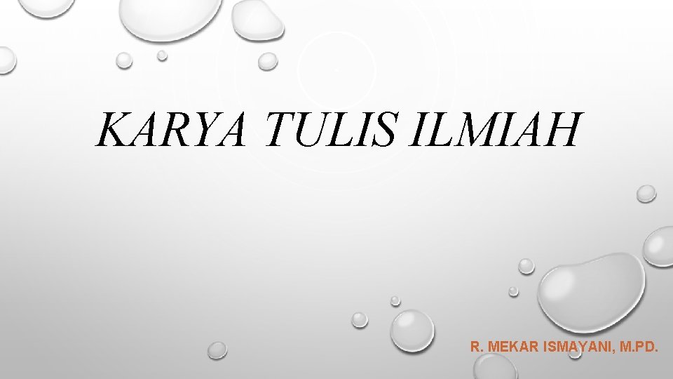 KARYA TULIS ILMIAH R. MEKAR ISMAYANI, M. PD. 