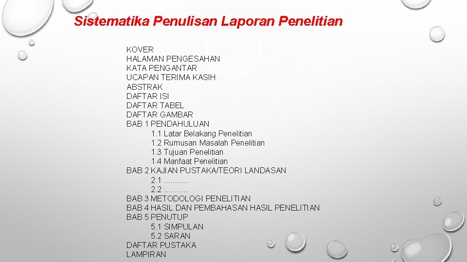 Sistematika Penulisan Laporan Penelitian KOVER HALAMAN PENGESAHAN KATA PENGANTAR UCAPAN TERIMA KASIH ABSTRAK DAFTAR