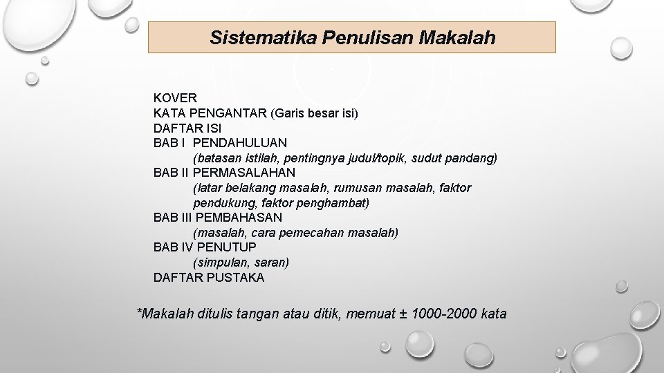 Sistematika Penulisan Makalah KOVER KATA PENGANTAR (Garis besar isi) DAFTAR ISI BAB I PENDAHULUAN