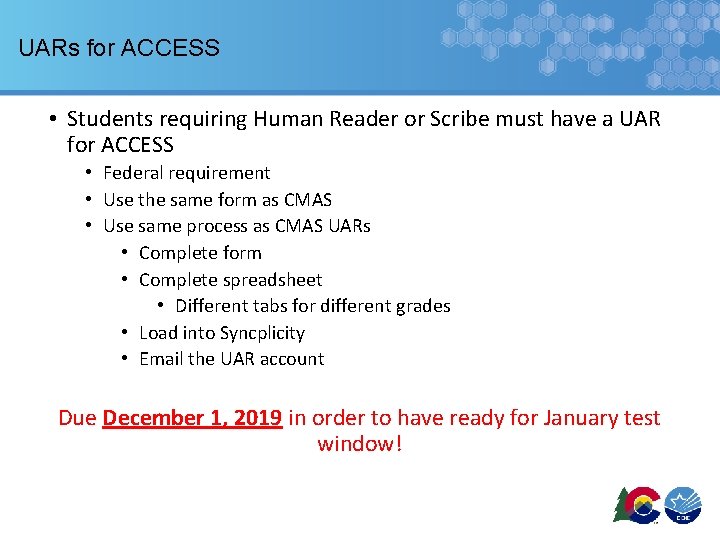 UARs for ACCESS • Students requiring Human Reader or Scribe must have a UAR