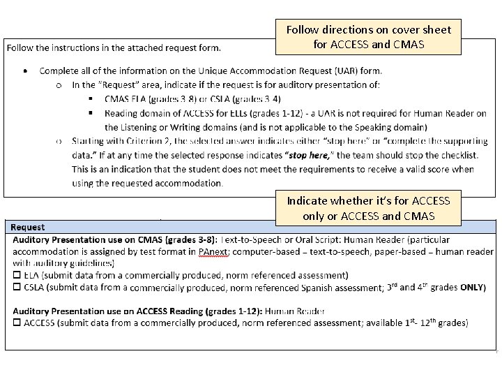 Follow directions on cover sheet for ACCESS and CMAS Indicate whether it’s for ACCESS