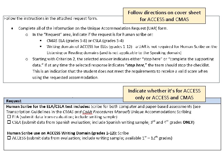 Follow directions on cover sheet for ACCESS and CMAS Indicate whether it’s for ACCESS