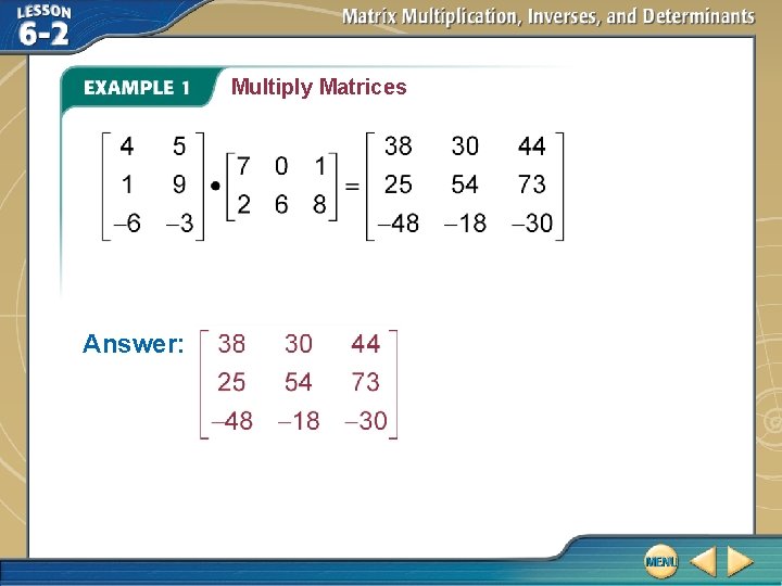 Multiply Matrices Answer: 