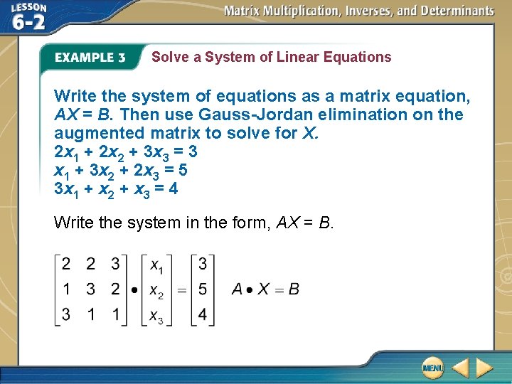Solve a System of Linear Equations Write the system of equations as a matrix