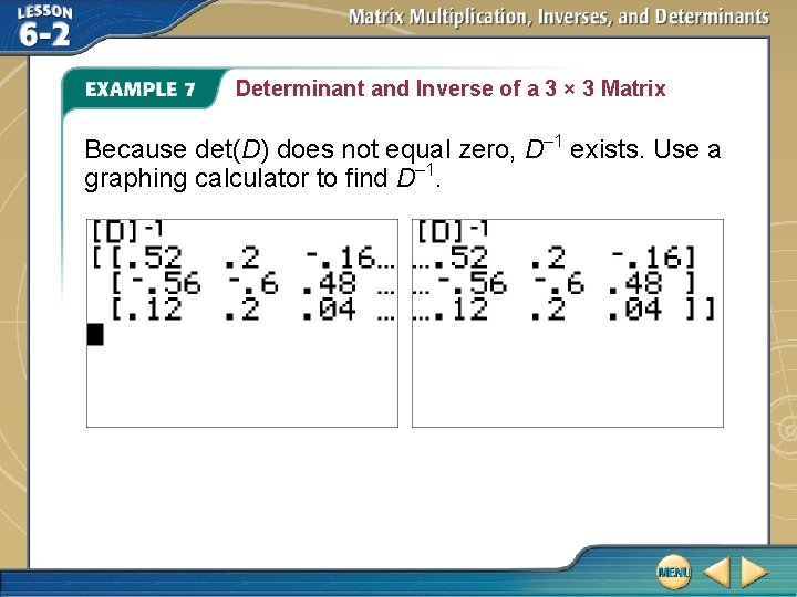 Determinant and Inverse of a 3 × 3 Matrix Because det(D) does not equal