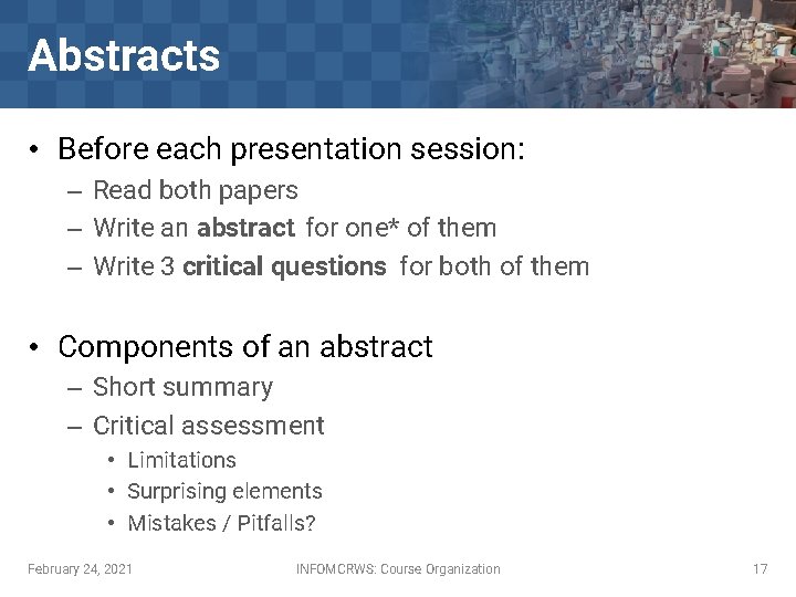 Abstracts • Before each presentation session: – Read both papers – Write an abstract