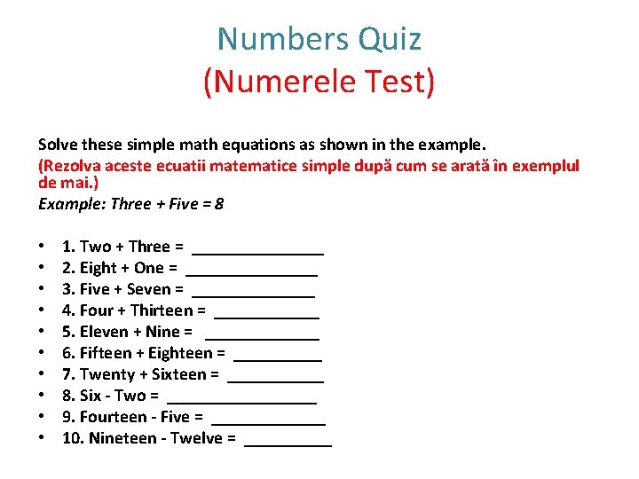 Numbers Quiz (Numerele Test) Solve these simple math equations as shown in the example.