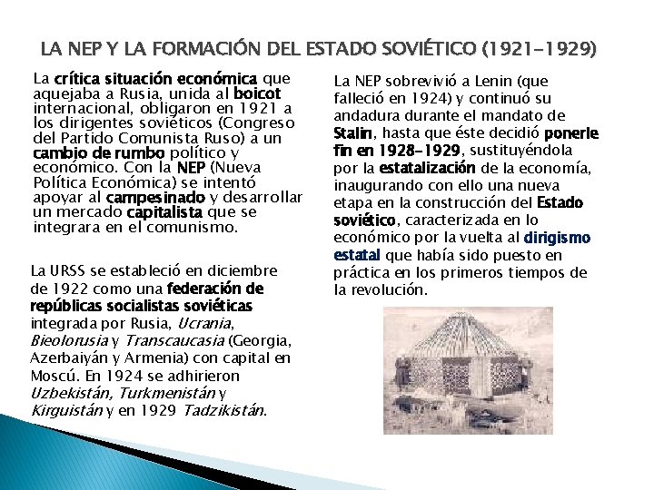 LA NEP Y LA FORMACIÓN DEL ESTADO SOVIÉTICO (1921 -1929) La crítica situación económica