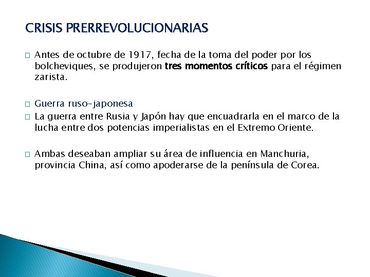 CRISIS PRERREVOLUCIONARIAS � � Antes de octubre de 1917, fecha de la toma del