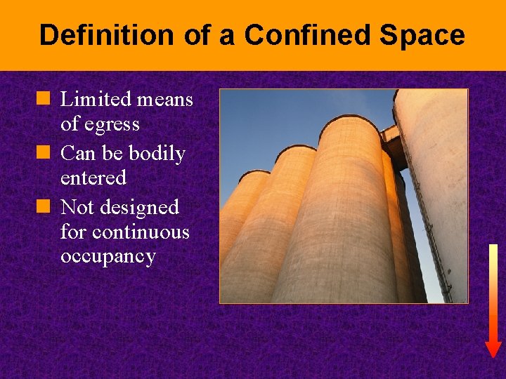 Definition of a Confined Space n Limited means of egress n Can be bodily