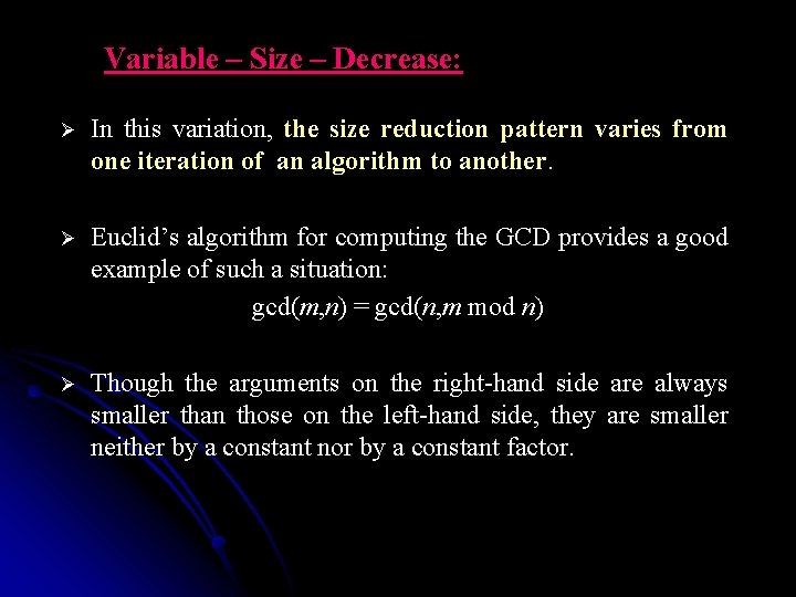 Variable – Size – Decrease: Ø In this variation, the size reduction pattern varies