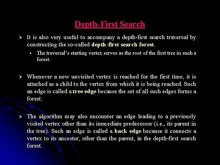 Depth-First Search Ø It is also very useful to accompany a depth-first search traversal