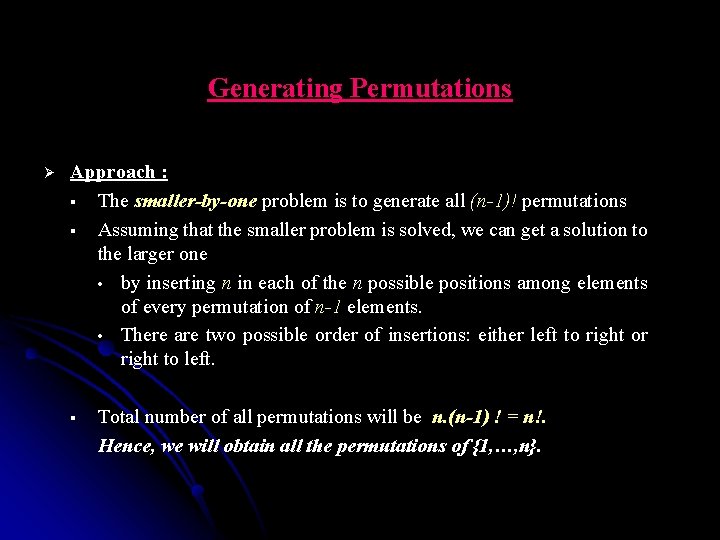 Generating Permutations Ø Approach : § The smaller-by-one problem is to generate all (n-1)!