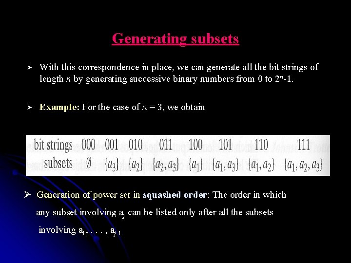 Generating subsets Ø With this correspondence in place, we can generate all the bit